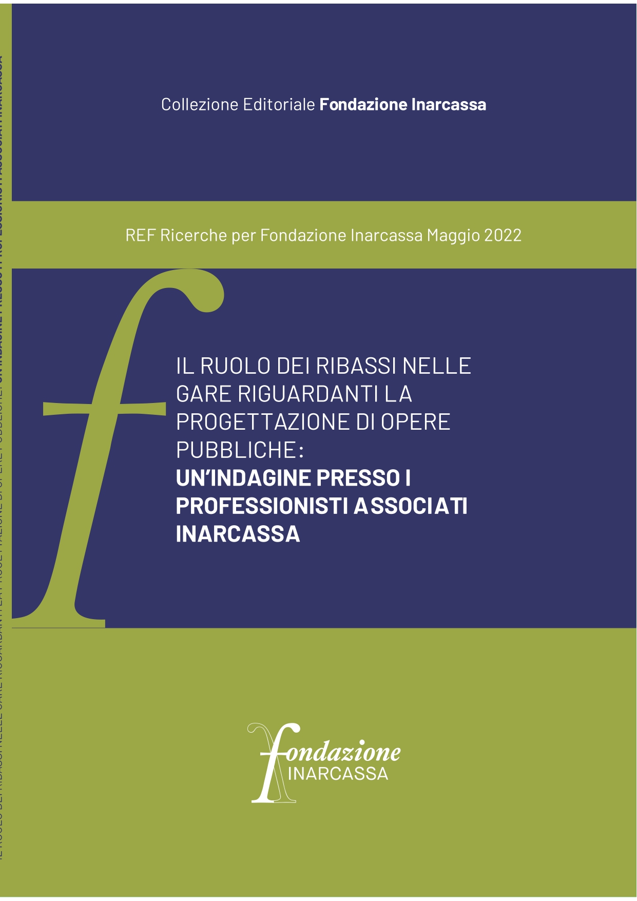 Volume 1: Il Ruolo Dei Ribassi Nelle Gare Riguardanti La Progettazione Di Opere Pubbliche